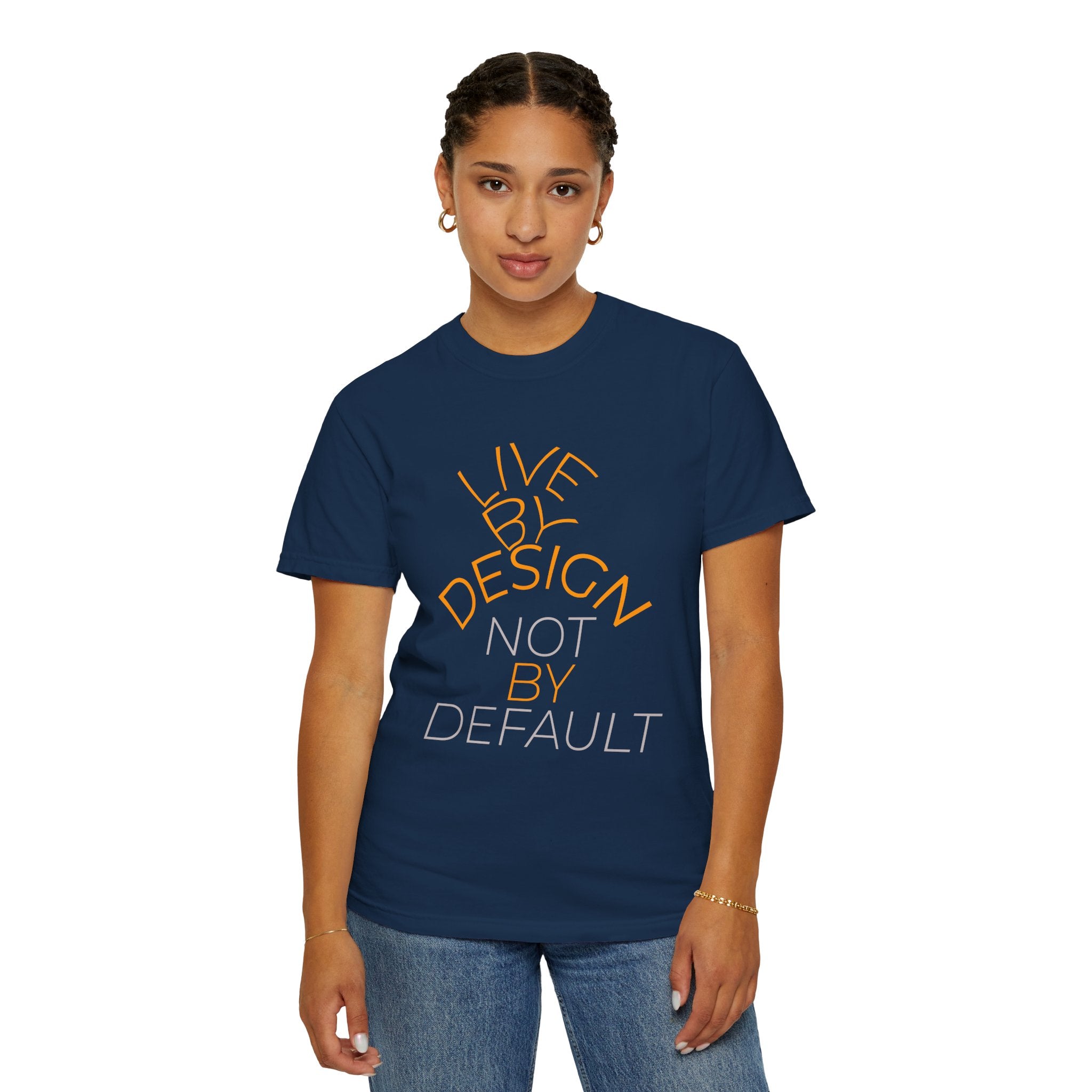 Design Not Default T-Shirt — "Live by Design, Not by Default" Graphic Tee