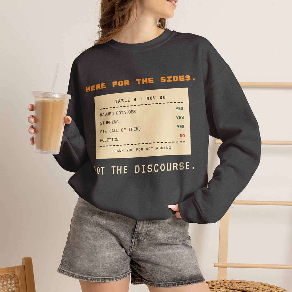 Crewneck Sweatshirt — "Here for the Sides" Thanksgiving Menu Graphic