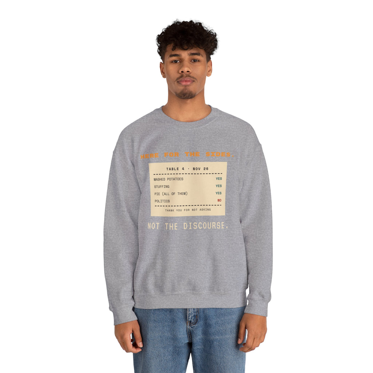 Crewneck Sweatshirt — "Here for the Sides" Thanksgiving Menu Graphic