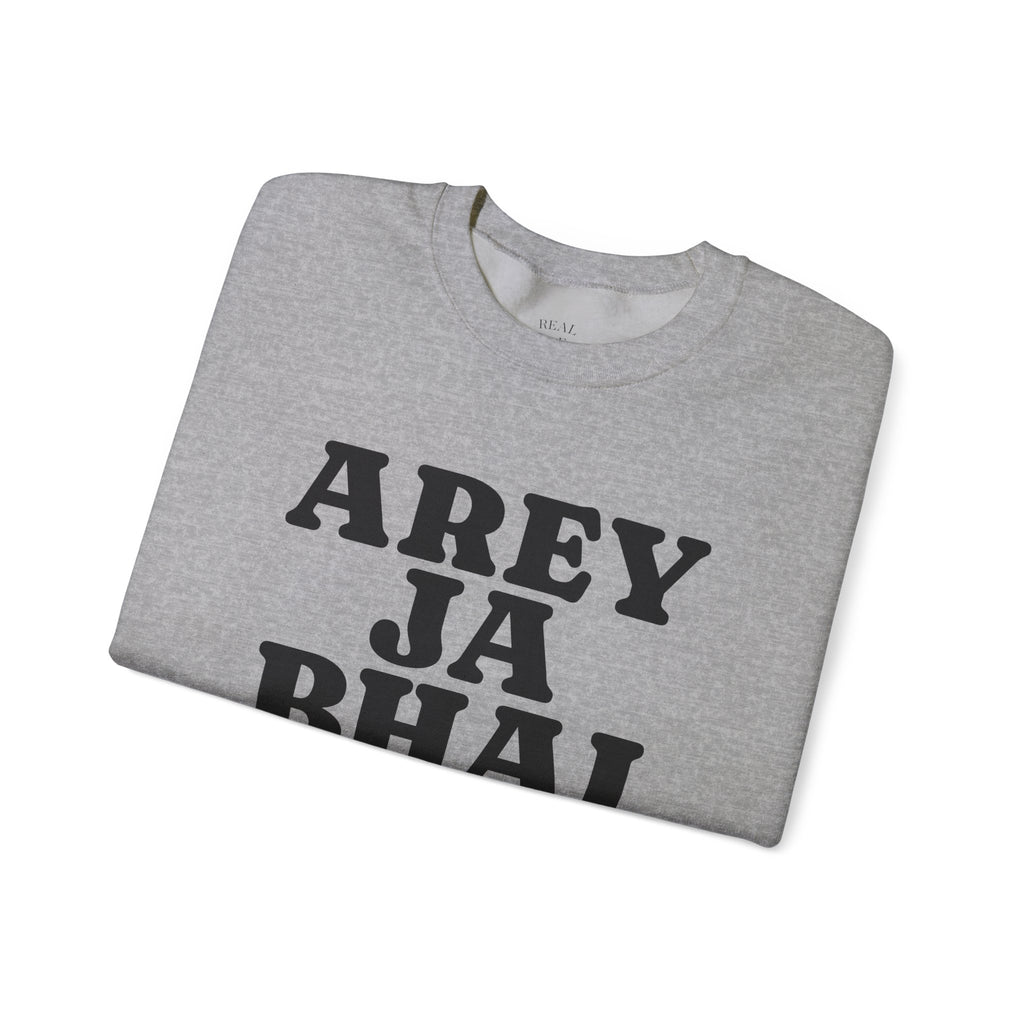 Hyderabadi Crewneck Sweatshirt – 'Arey Ja Bhai Ja' Bold Script