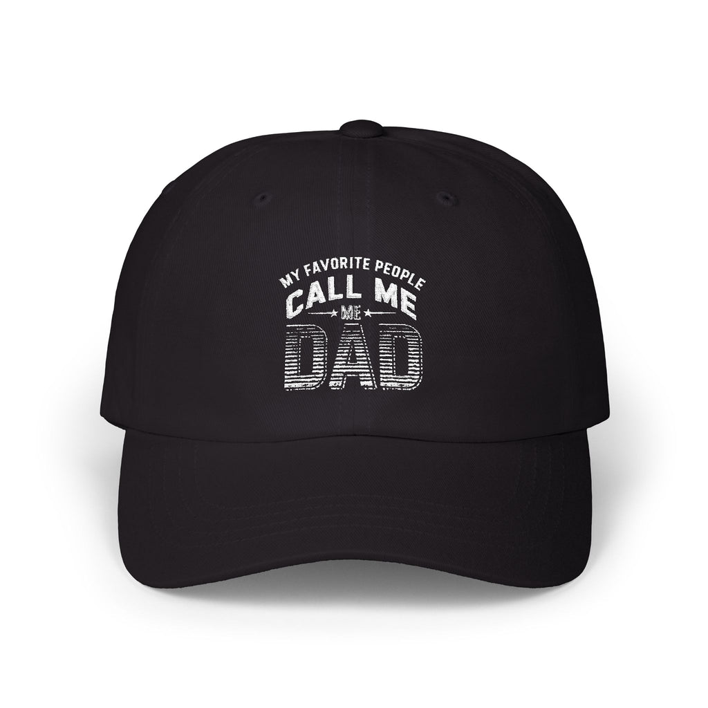 My Favorite People Call Me Dad Classic Dad Cap — Distressed Father’s Day Baseball Hat