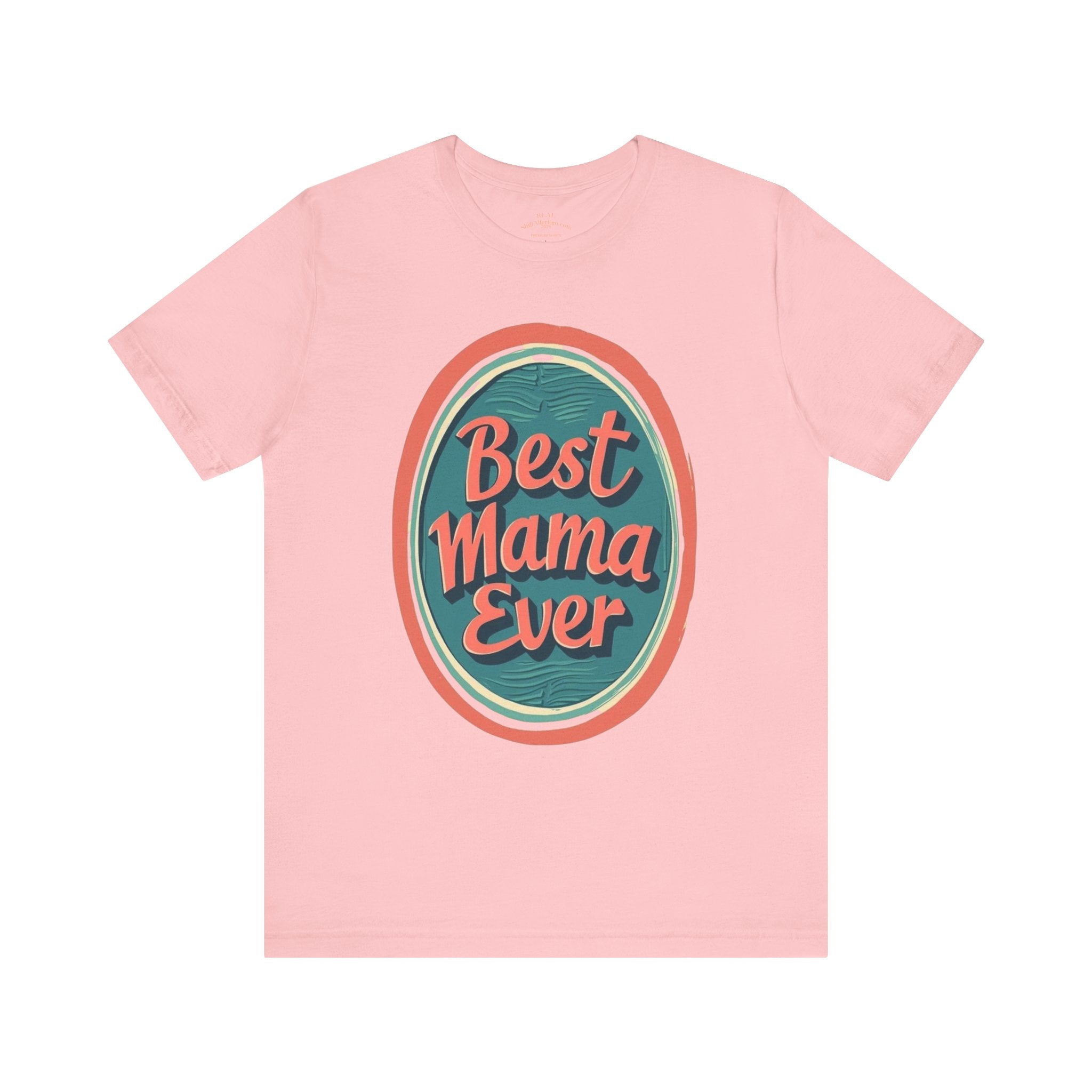 Best Mama Ever Unisex Jersey Tee - Perfect Gift for Mother's Day
