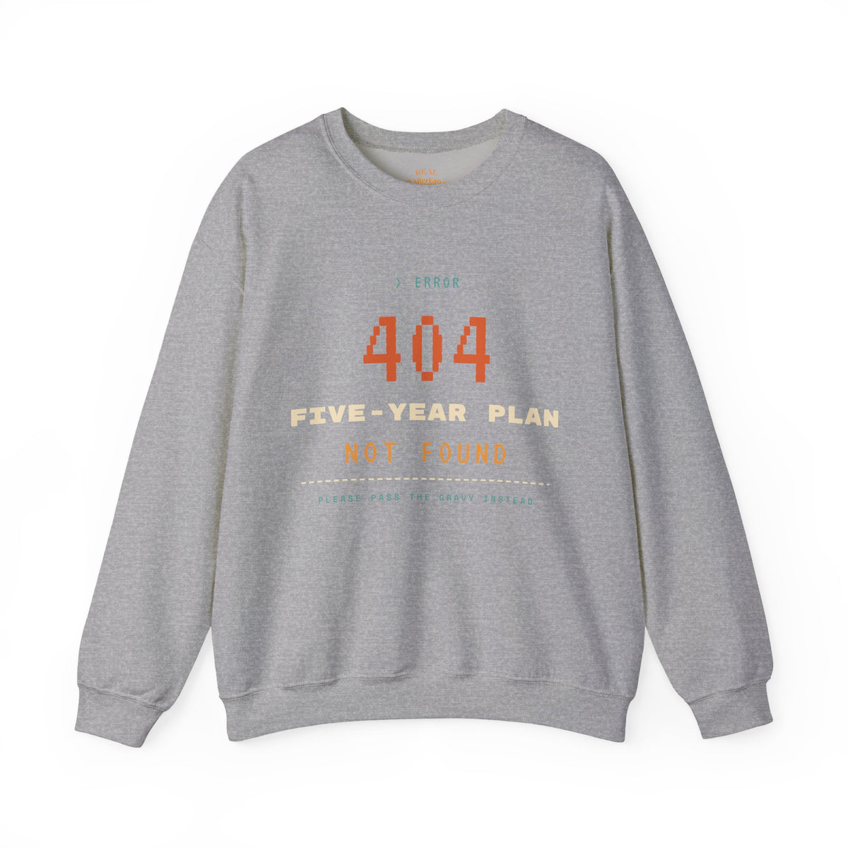 Crewneck Sweatshirt - “404 Five-Year Plan Not Found” Retro Error Graphic