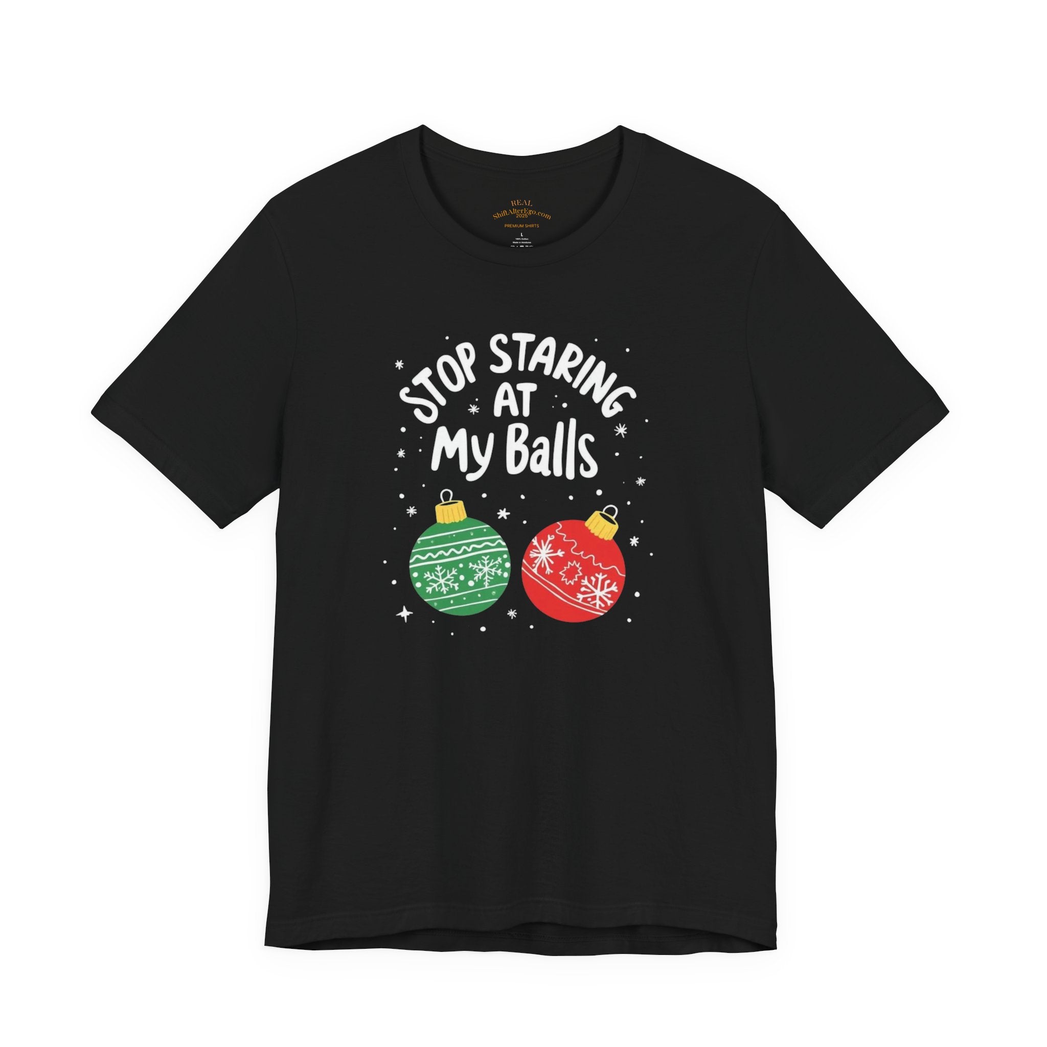 Funny Christmas T-Shirt - Stop Staring at My Balls