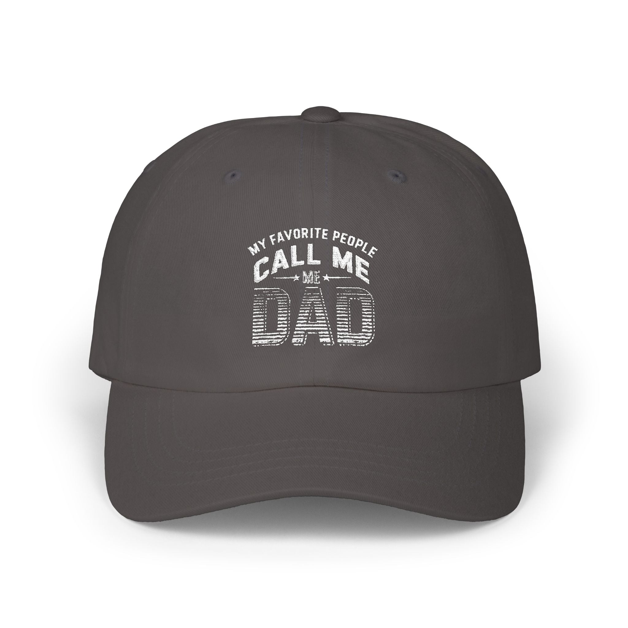 My Favorite People Call Me Dad Classic Dad Cap — Distressed Father’s Day Baseball Hat