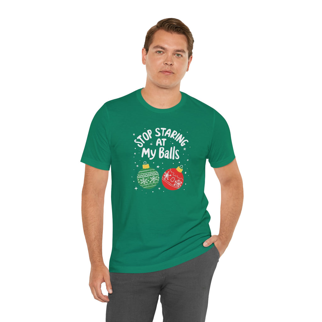 Funny Christmas T-Shirt - Stop Staring at My Balls