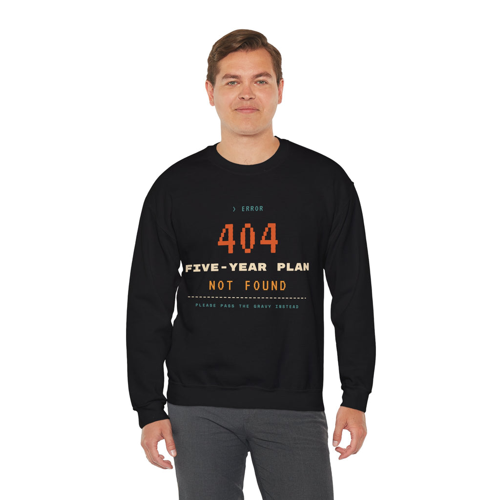 Crewneck Sweatshirt - “404 Five-Year Plan Not Found” Retro Error Graphic