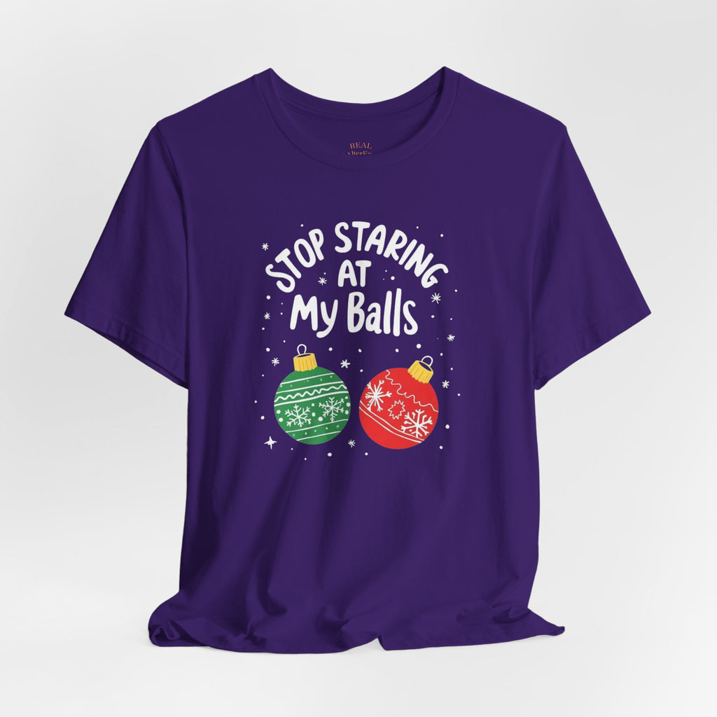 Funny Christmas T-Shirt - Stop Staring at My Balls