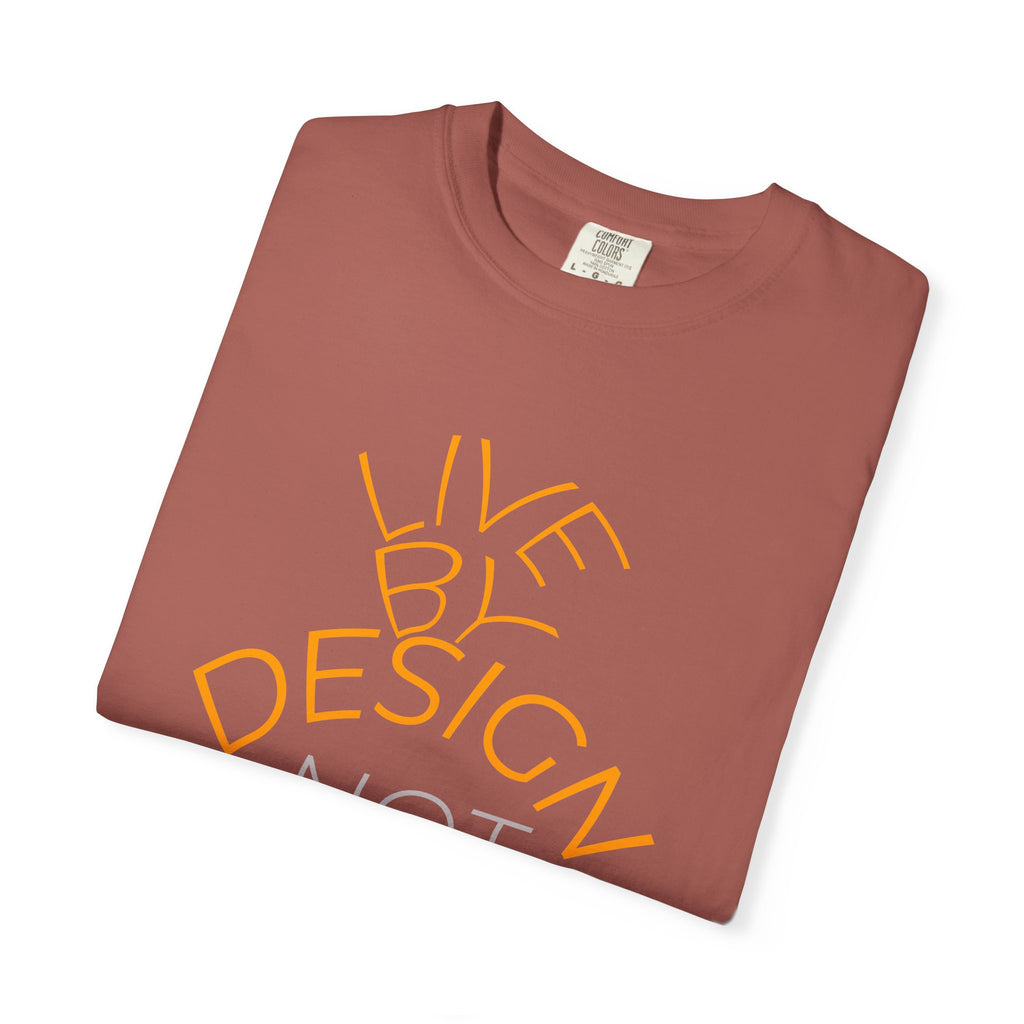 Design Not Default T-Shirt — "Live by Design, Not by Default" Graphic Tee