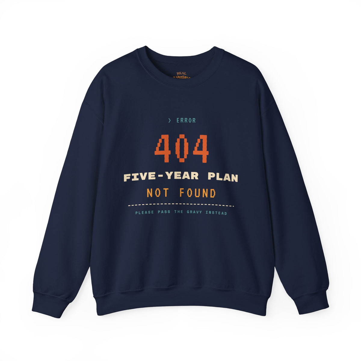 Crewneck Sweatshirt - “404 Five-Year Plan Not Found” Retro Error Graphic