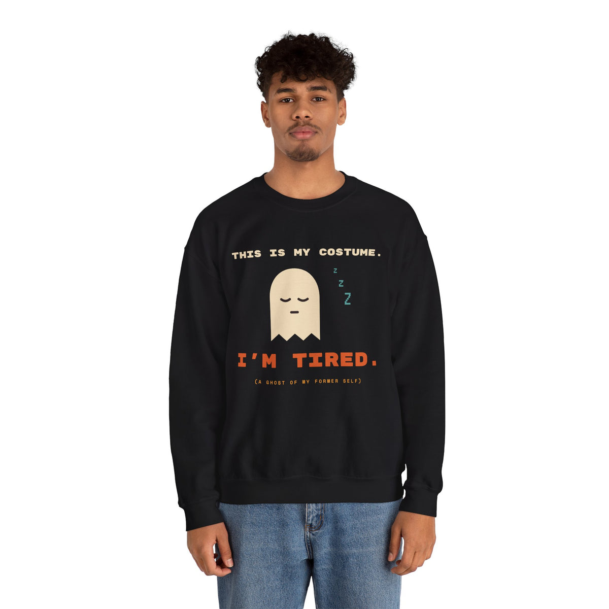 Crewneck Sweatshirt - "This Is My Costume. I’m Tired." Cute Sleepy Ghost Graphic