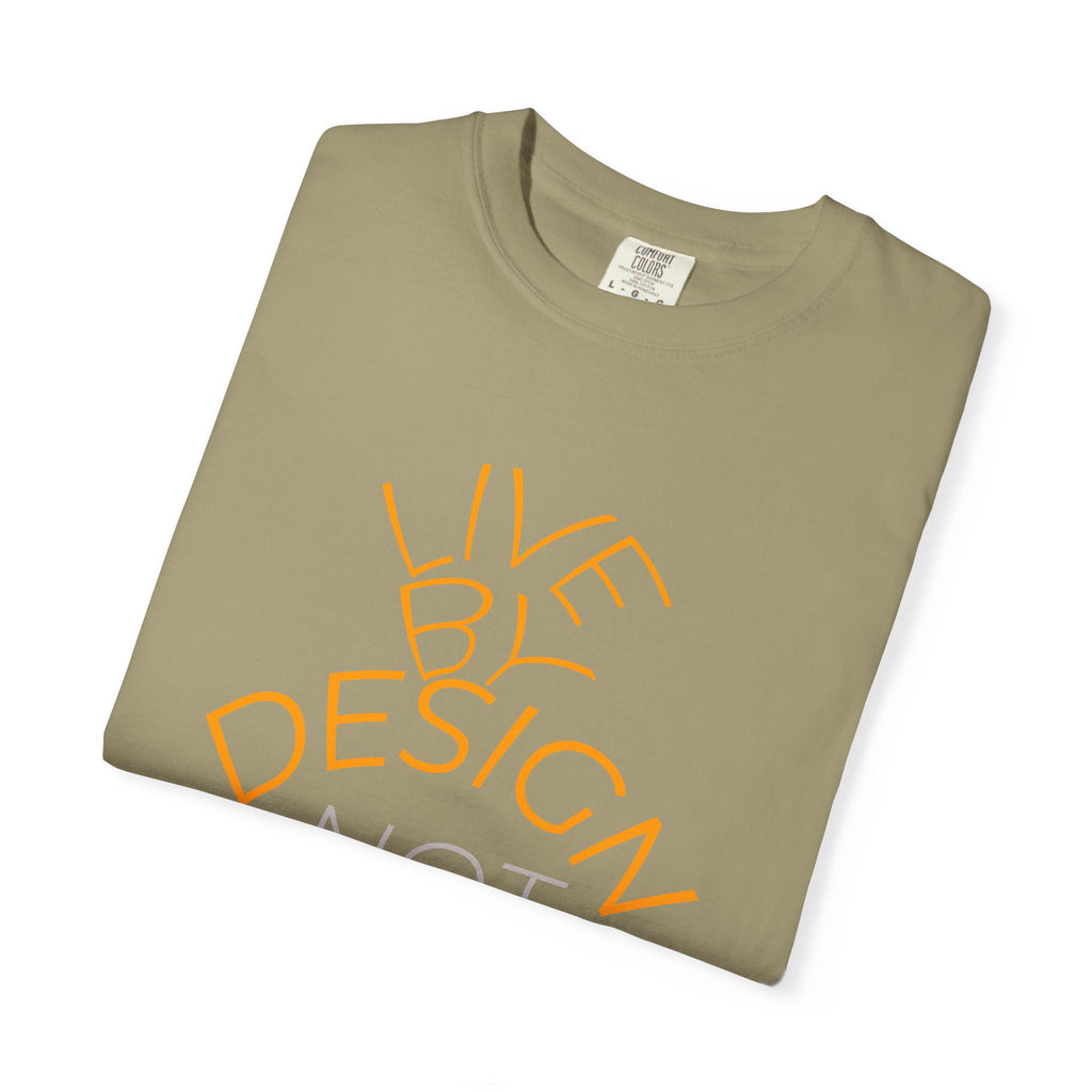 Design Not Default T-Shirt — "Live by Design, Not by Default" Graphic Tee