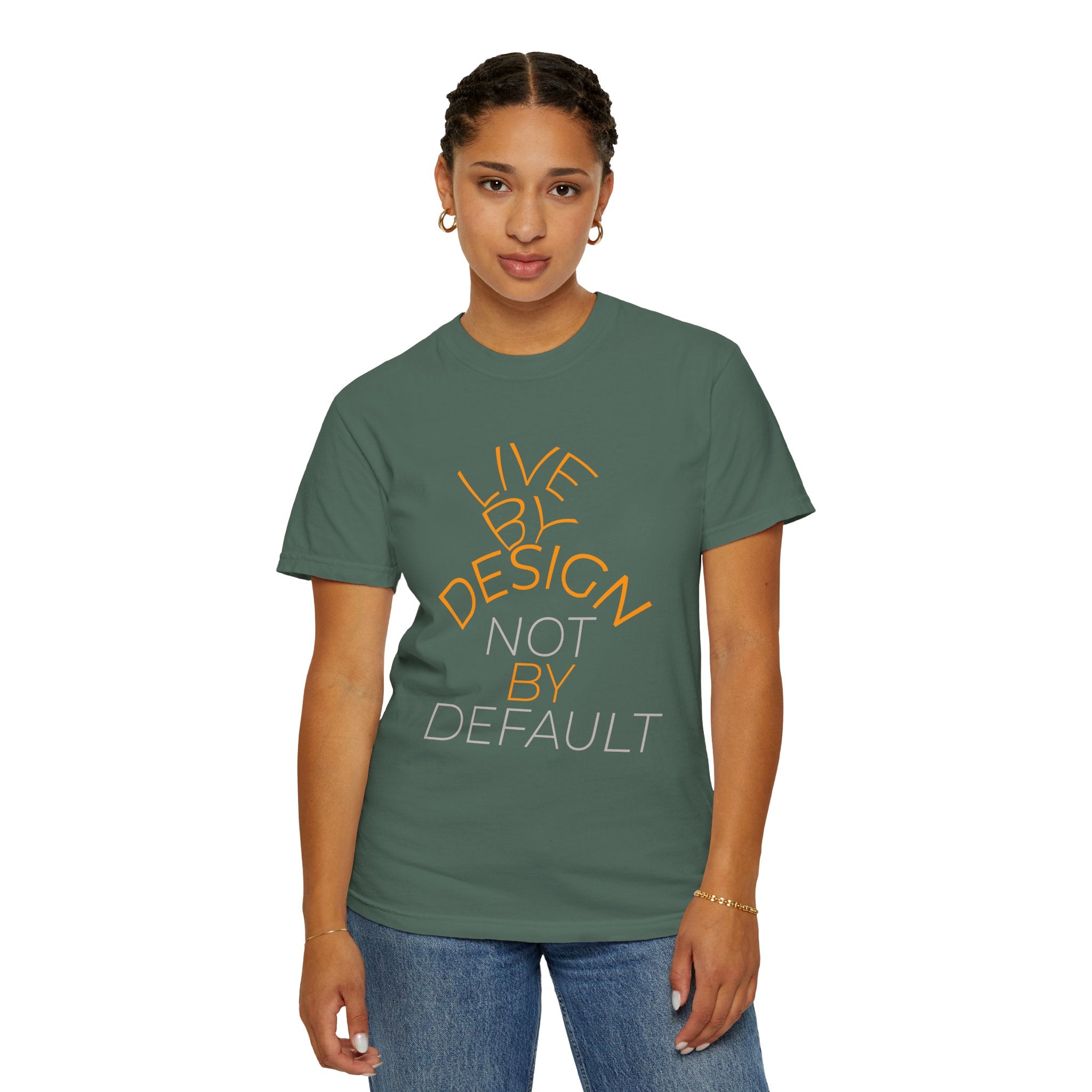 Design Not Default T-Shirt — "Live by Design, Not by Default" Graphic Tee