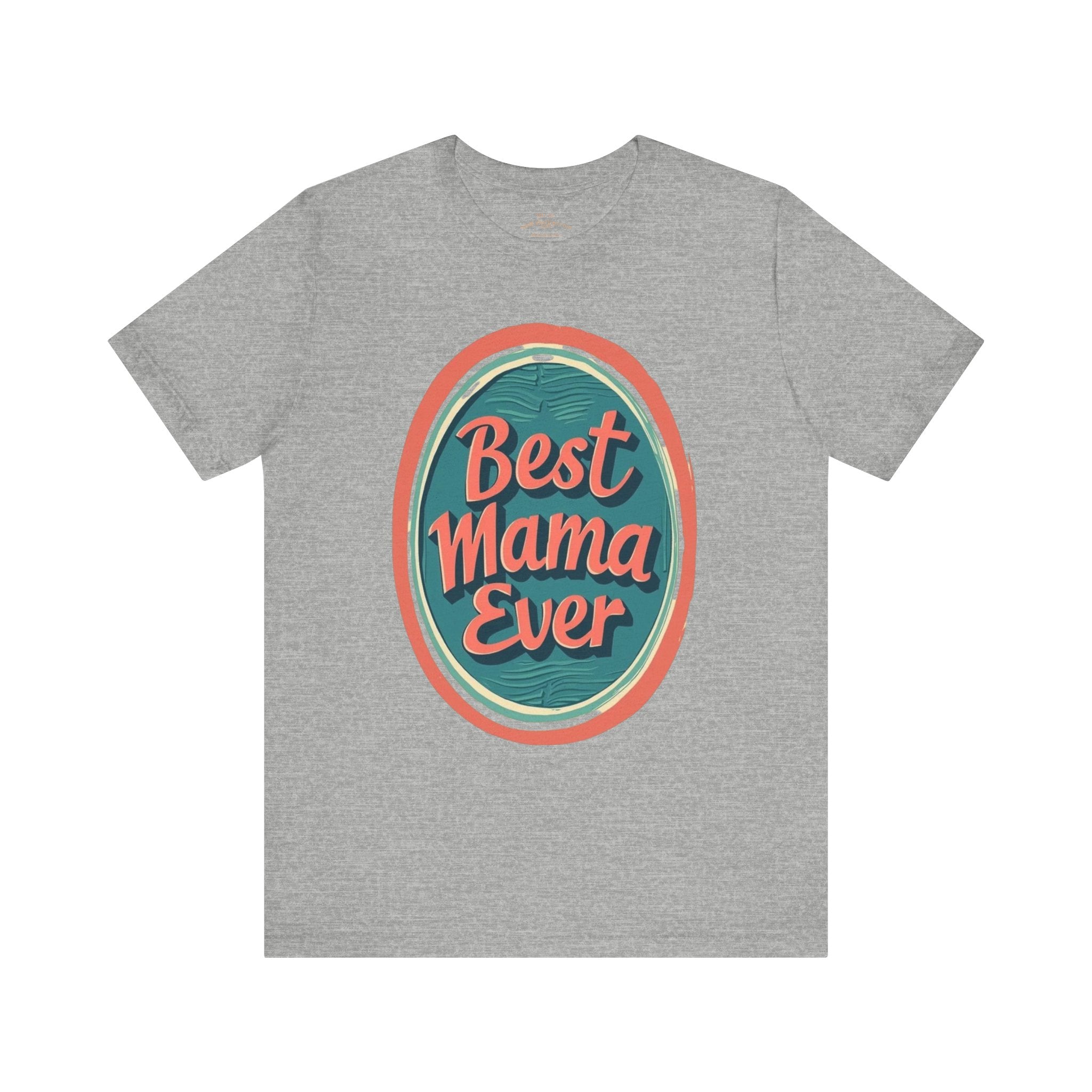 Best Mama Ever Unisex Jersey Tee - Perfect Gift for Mother's Day