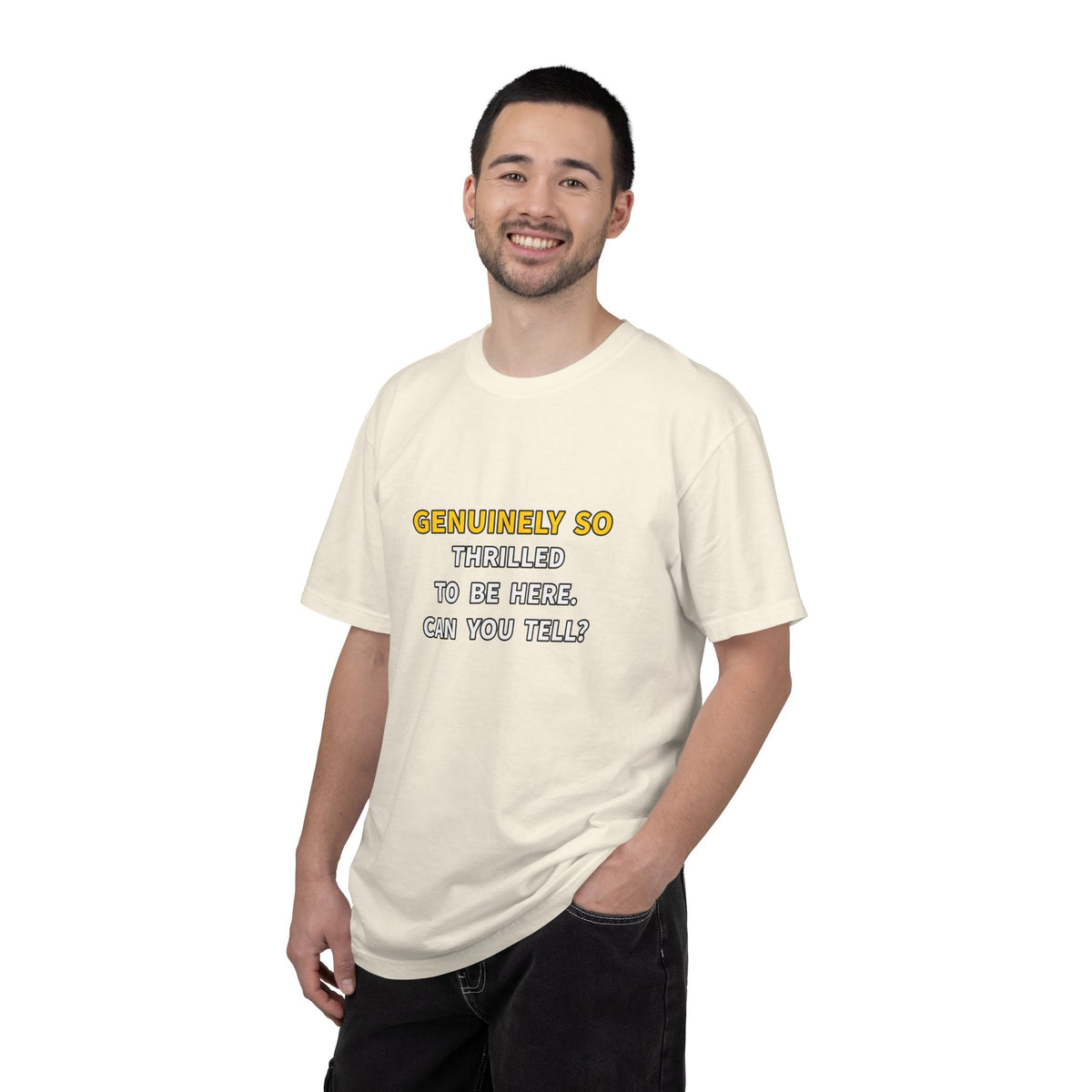 “Genuinely So Thrilled to Be Here” Graphic T-Shirt