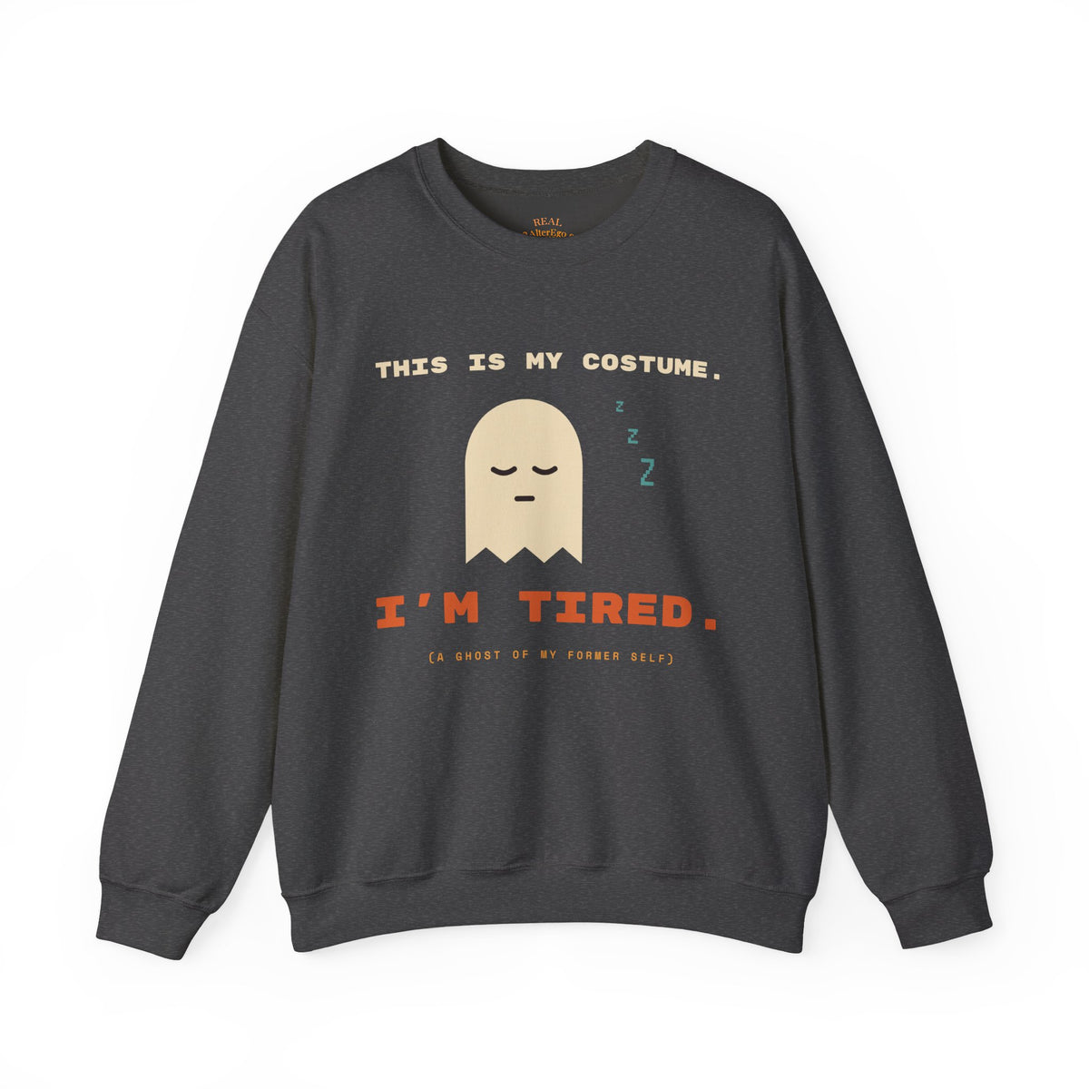 Crewneck Sweatshirt - "This Is My Costume. I’m Tired." Cute Sleepy Ghost Graphic