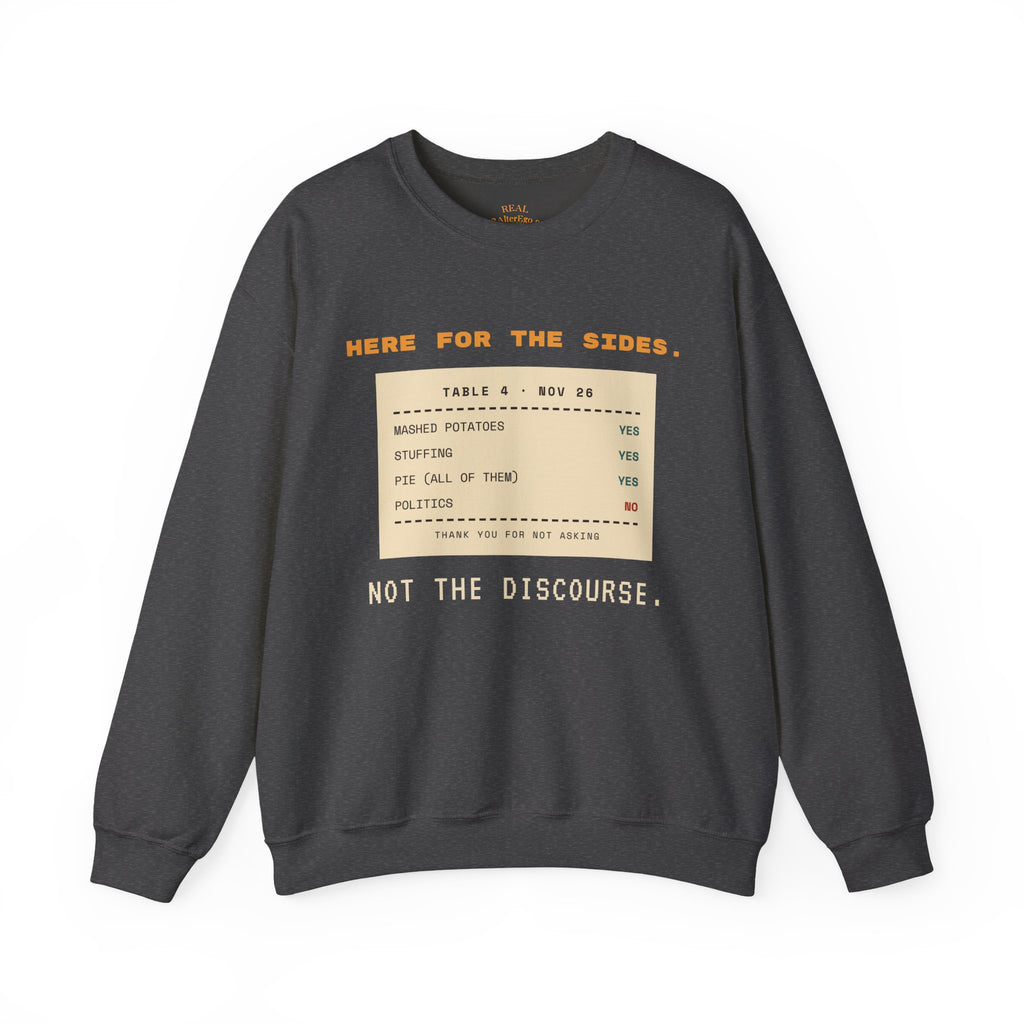 Crewneck Sweatshirt — "Here for the Sides" Thanksgiving Menu Graphic