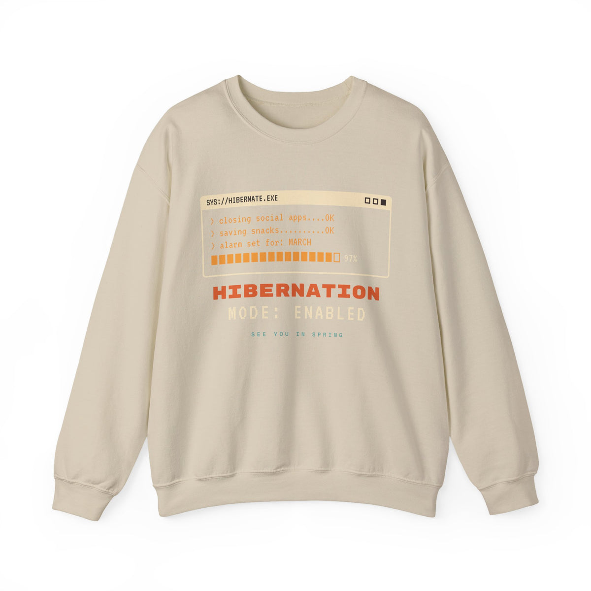 Hibernation Crewneck Sweatshirt - Cozy Winter Sleep Mode Pullover