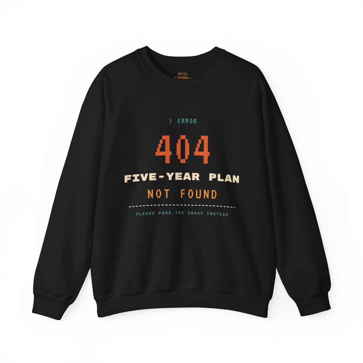 Crewneck Sweatshirt - “404 Five-Year Plan Not Found” Retro Error Graphic