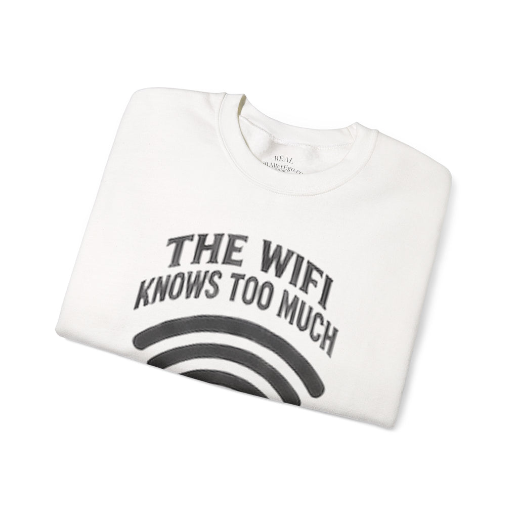 Crewneck Sweatshirt — “The WiFi Knows Too Much” Graphic Cozy Tech Humor Pullover