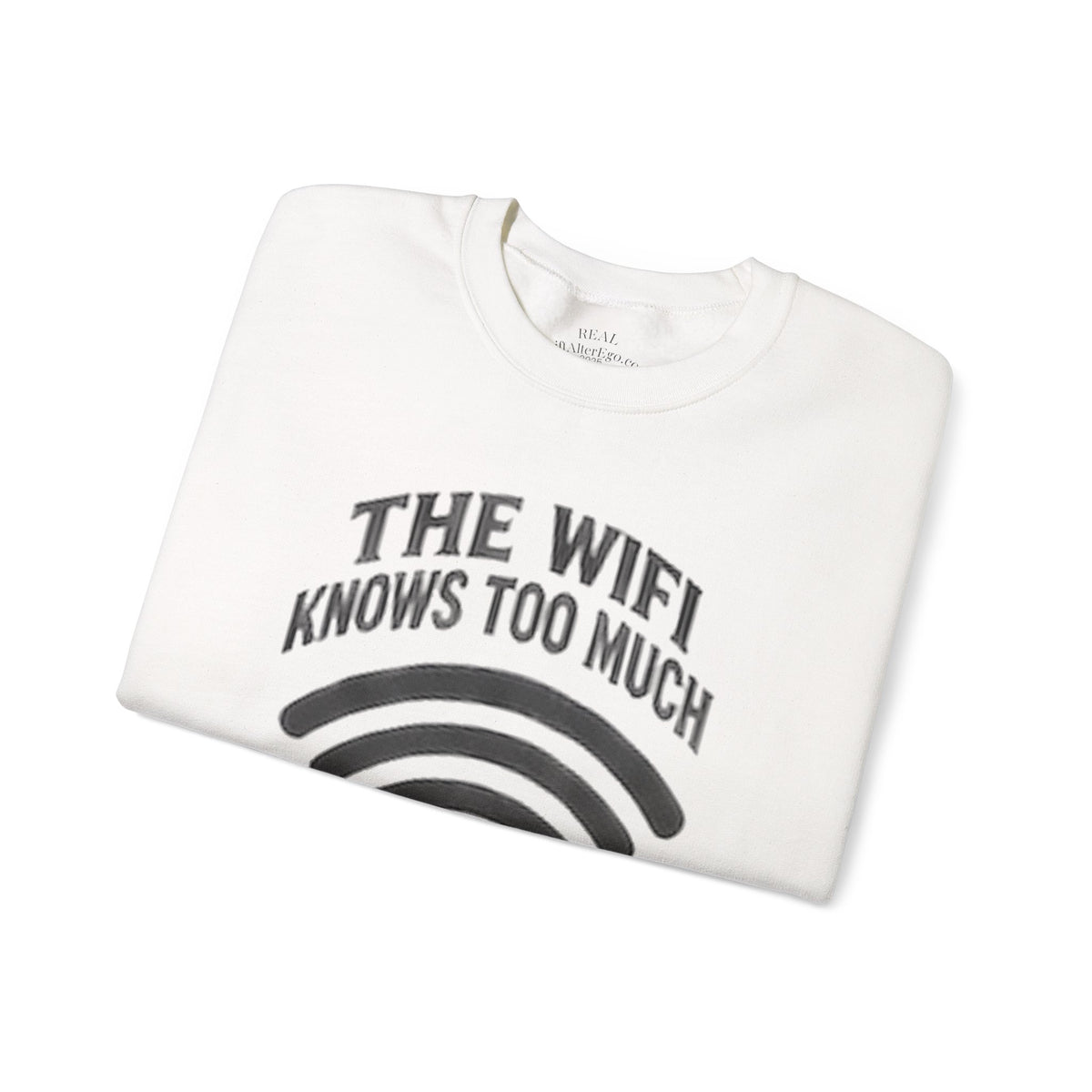 Crewneck Sweatshirt — “The WiFi Knows Too Much” Graphic Cozy Tech Humor Pullover