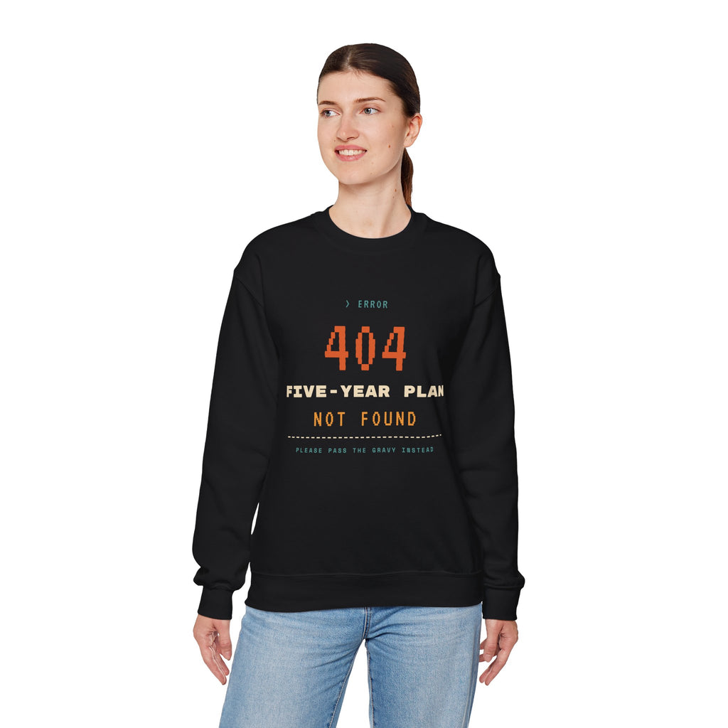 Crewneck Sweatshirt - “404 Five-Year Plan Not Found” Retro Error Graphic