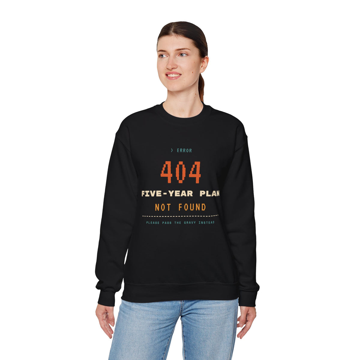 Crewneck Sweatshirt - “404 Five-Year Plan Not Found” Retro Error Graphic