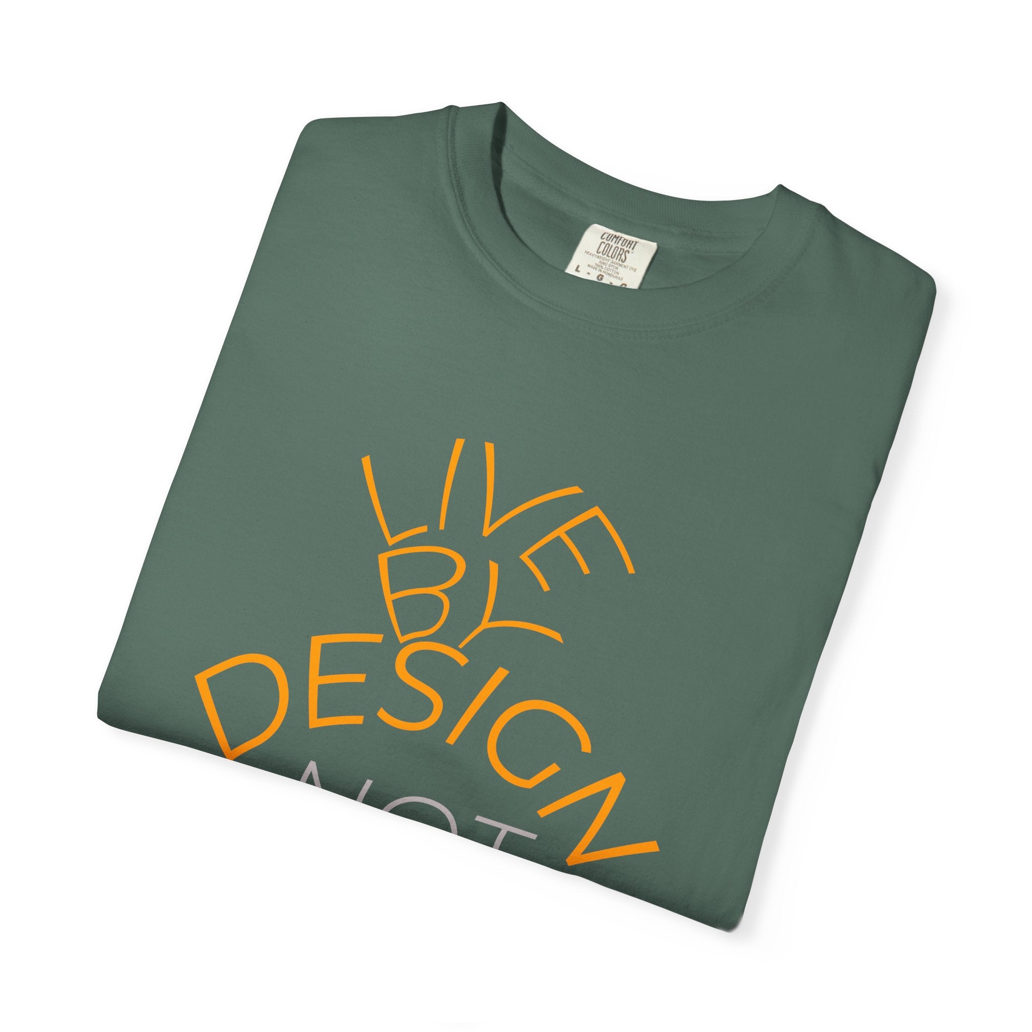 Design Not Default T-Shirt — "Live by Design, Not by Default" Graphic Tee