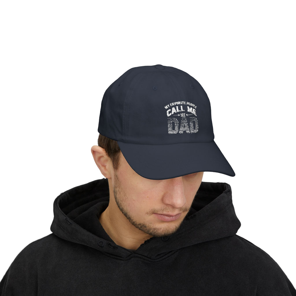 My Favorite People Call Me Dad Classic Dad Cap — Distressed Father’s Day Baseball Hat