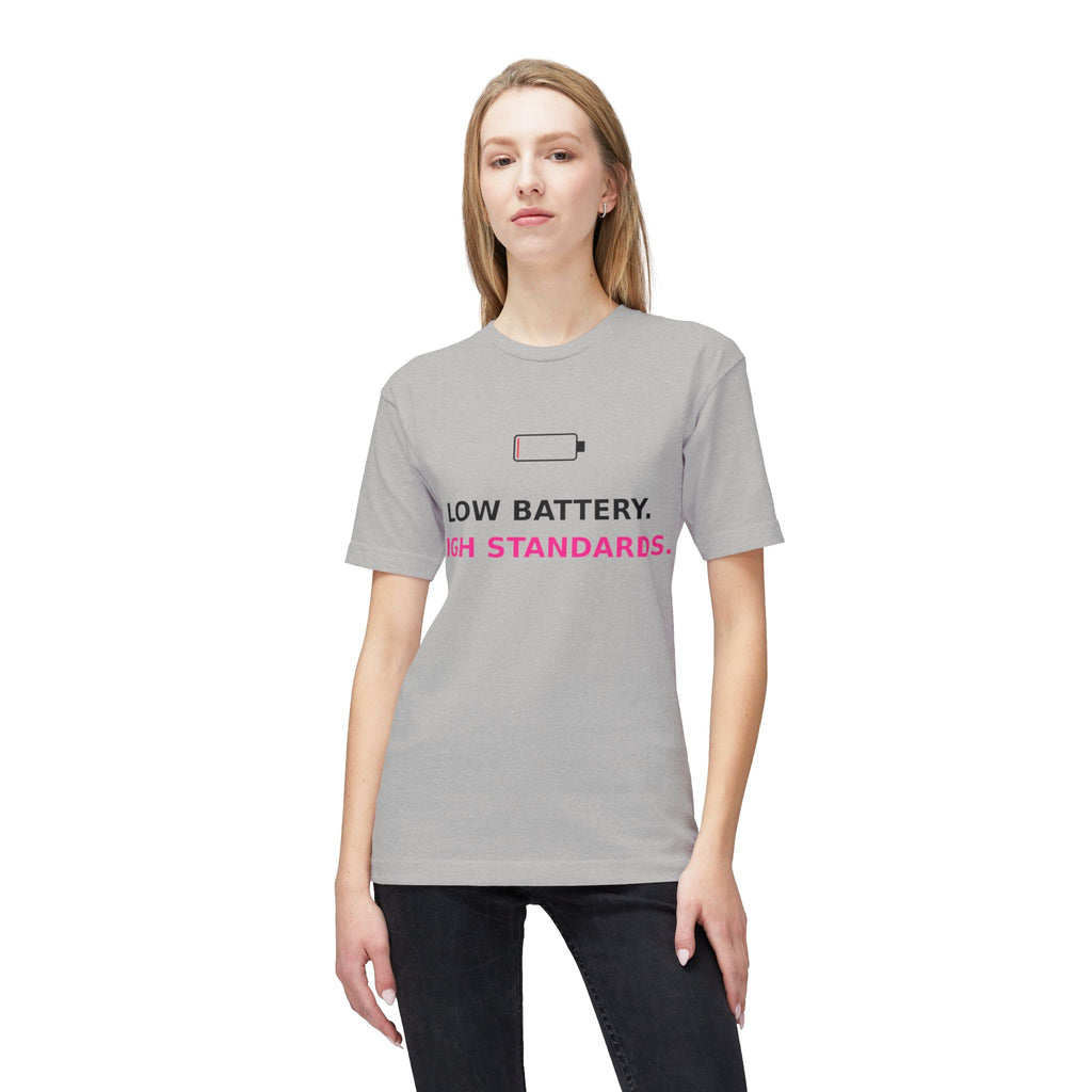 Low Battery, High Standards T-Shirt
