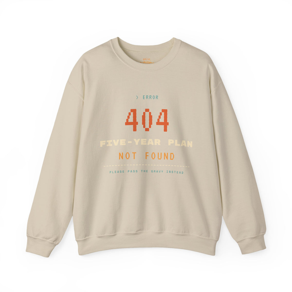 Crewneck Sweatshirt - “404 Five-Year Plan Not Found” Retro Error Graphic
