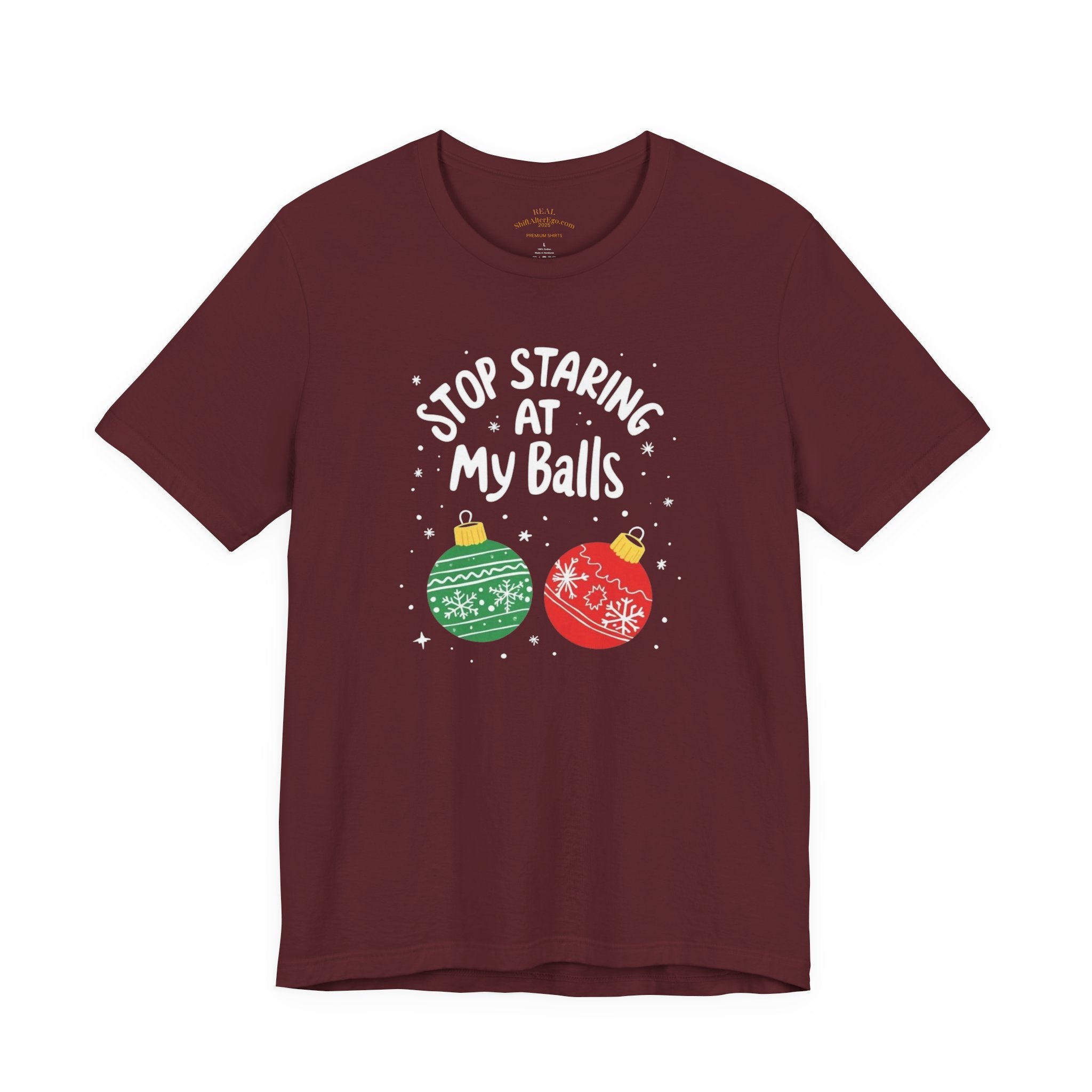 Funny Christmas T-Shirt - Stop Staring at My Balls