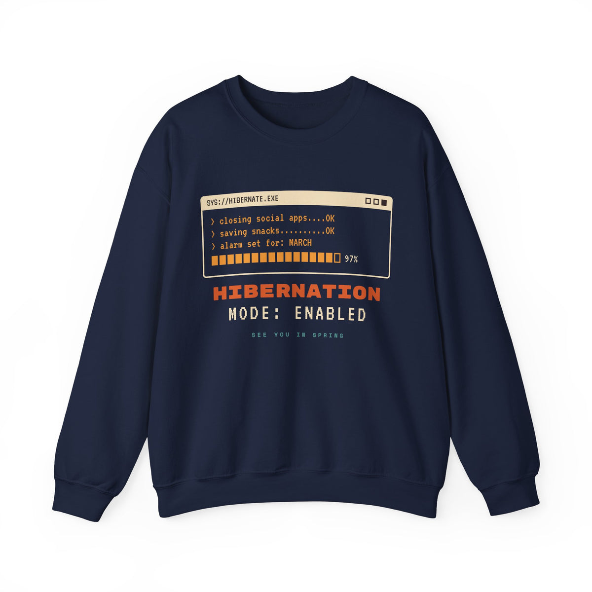 Hibernation Crewneck Sweatshirt - Cozy Winter Sleep Mode Pullover