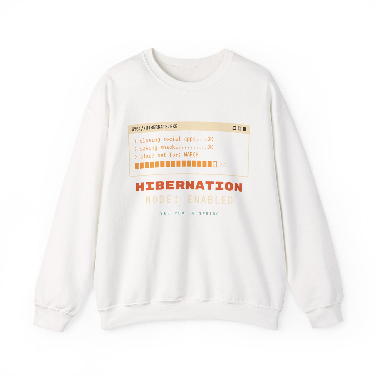 Hibernation Crewneck Sweatshirt - Cozy Winter Sleep Mode Pullover