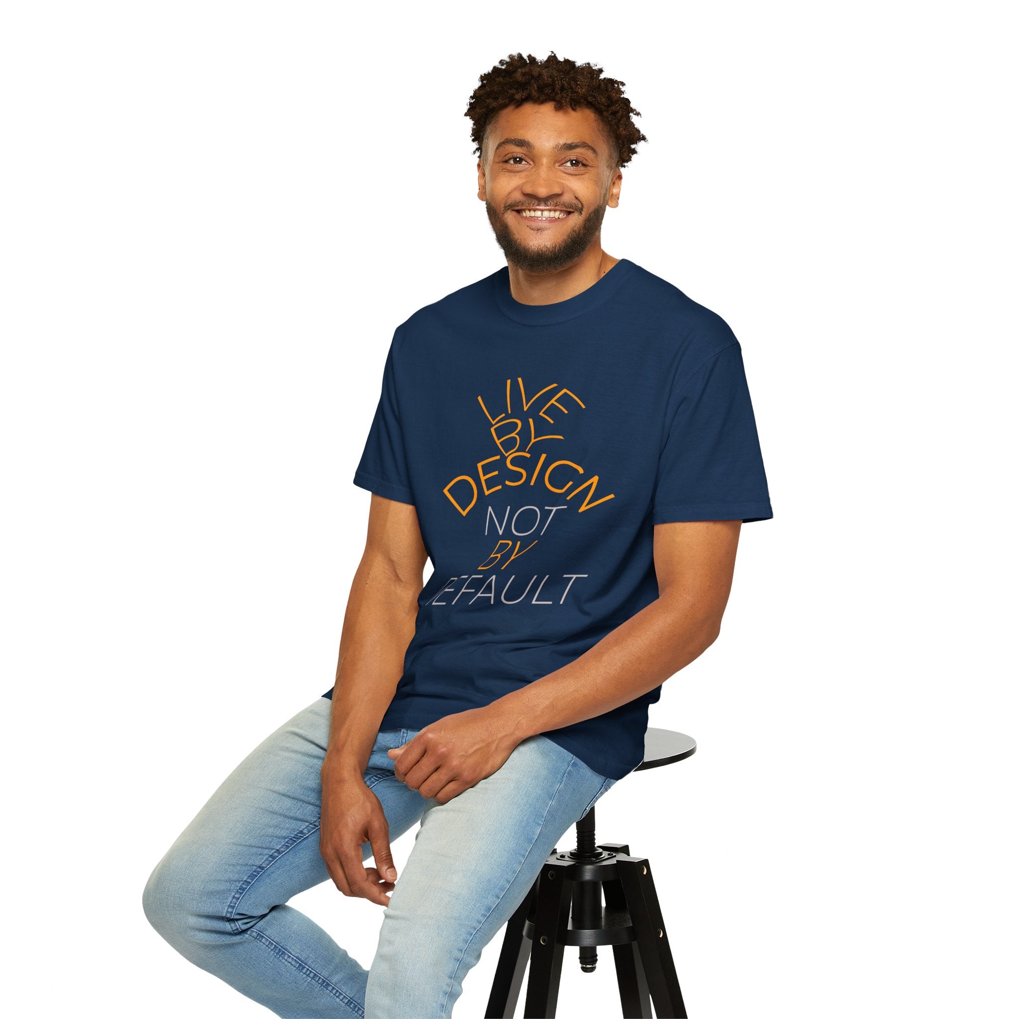 Design Not Default T-Shirt — "Live by Design, Not by Default" Graphic Tee