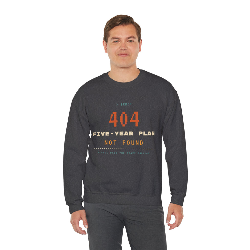 Crewneck Sweatshirt - “404 Five-Year Plan Not Found” Retro Error Graphic