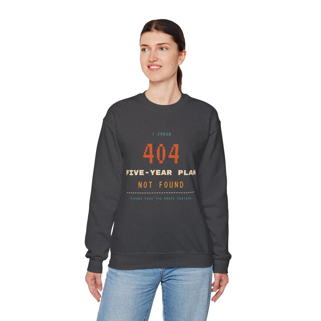 Crewneck Sweatshirt - “404 Five-Year Plan Not Found” Retro Error Graphic