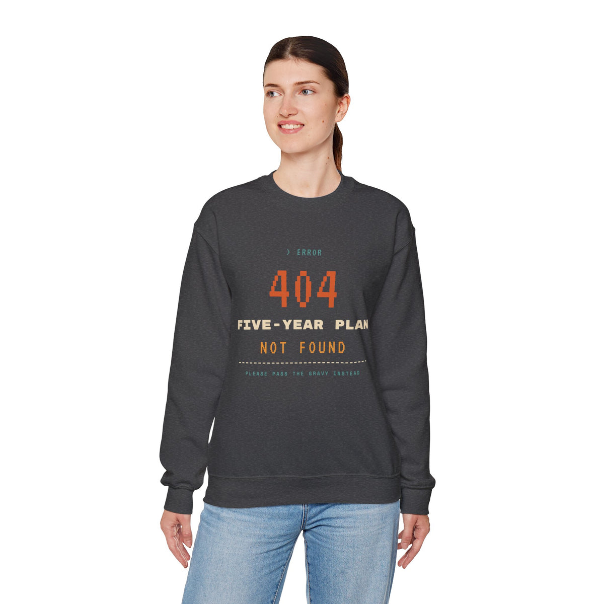 Crewneck Sweatshirt - “404 Five-Year Plan Not Found” Retro Error Graphic