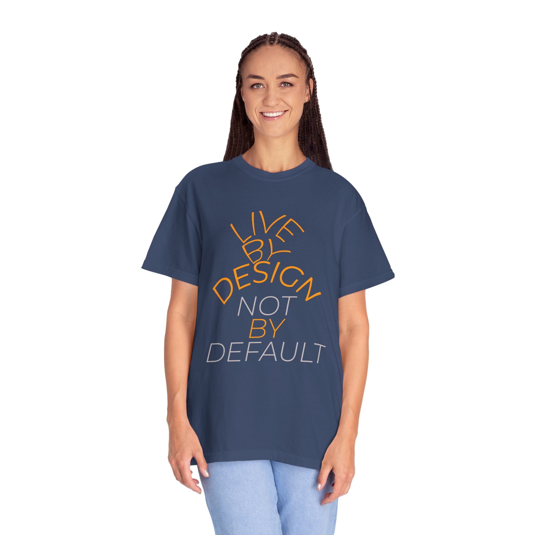 Design Not Default T-Shirt — "Live by Design, Not by Default" Graphic Tee
