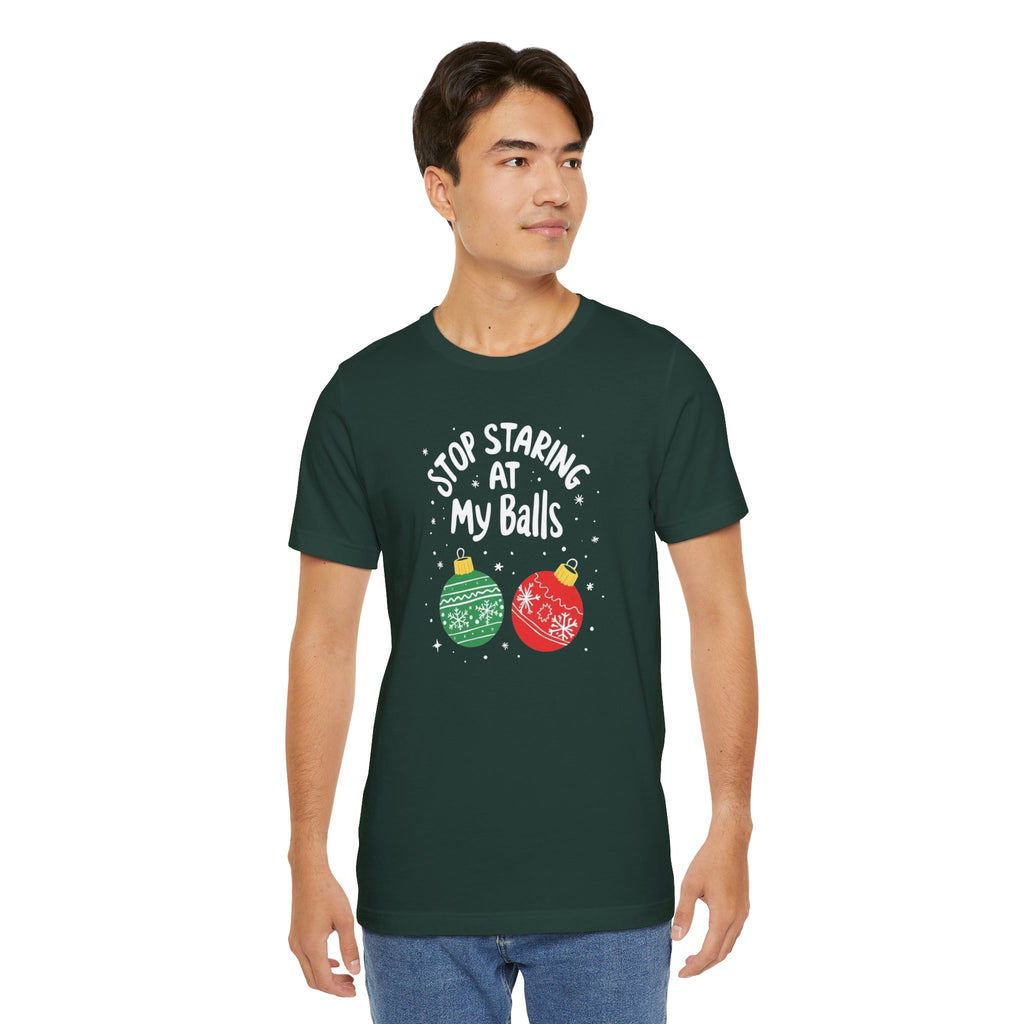 Funny Christmas T-Shirt - Stop Staring at My Balls