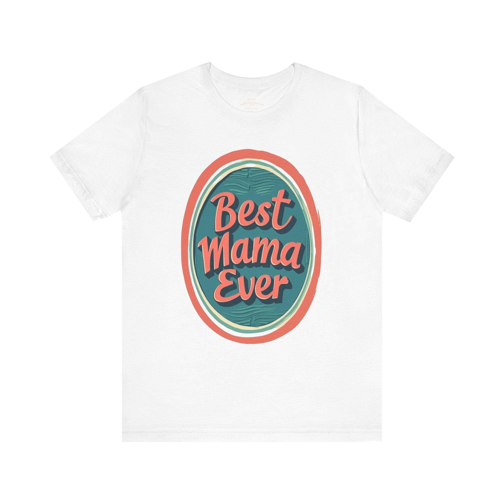Best Mama Ever Unisex Jersey Tee - Perfect Gift for Mother's Day