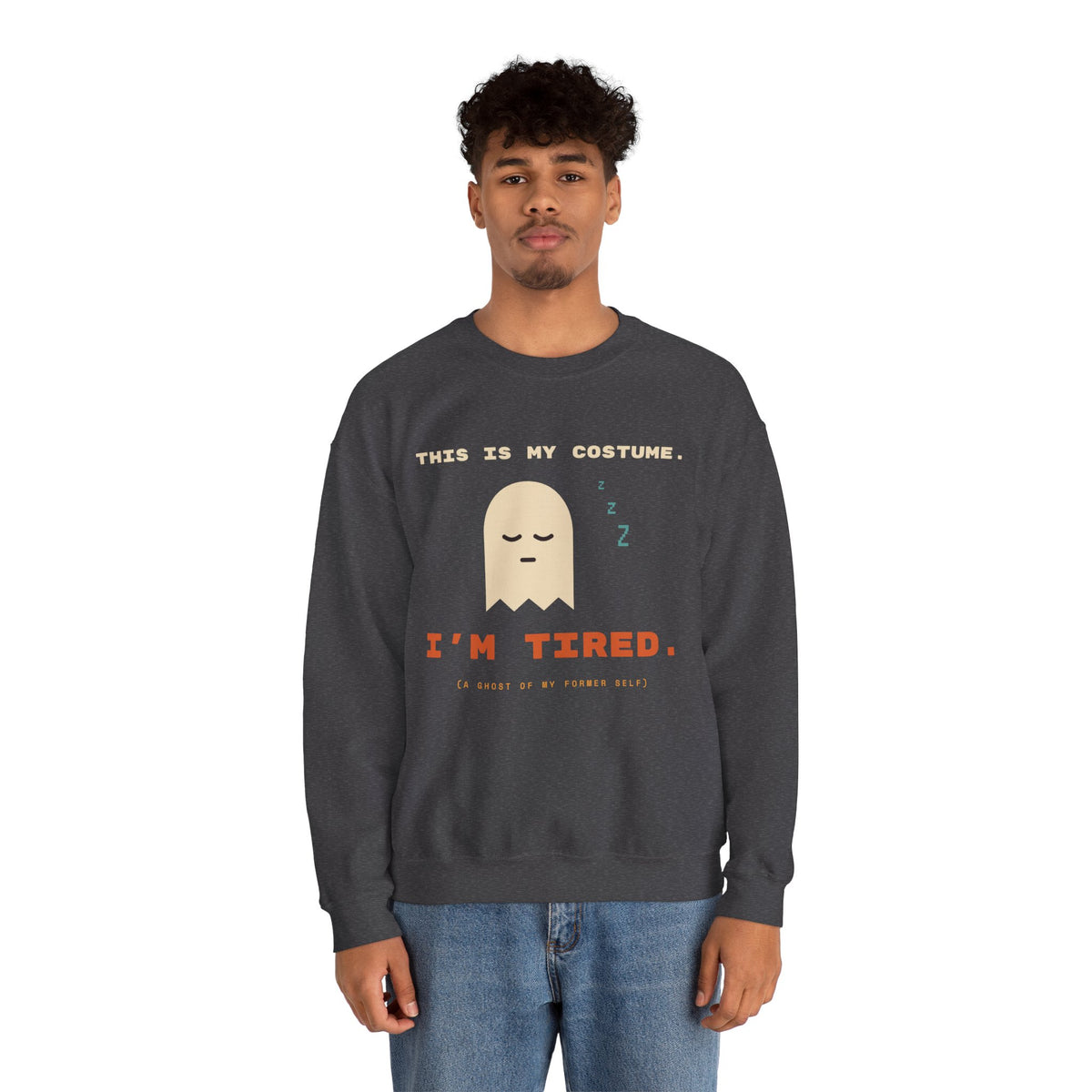 Crewneck Sweatshirt - "This Is My Costume. I’m Tired." Cute Sleepy Ghost Graphic