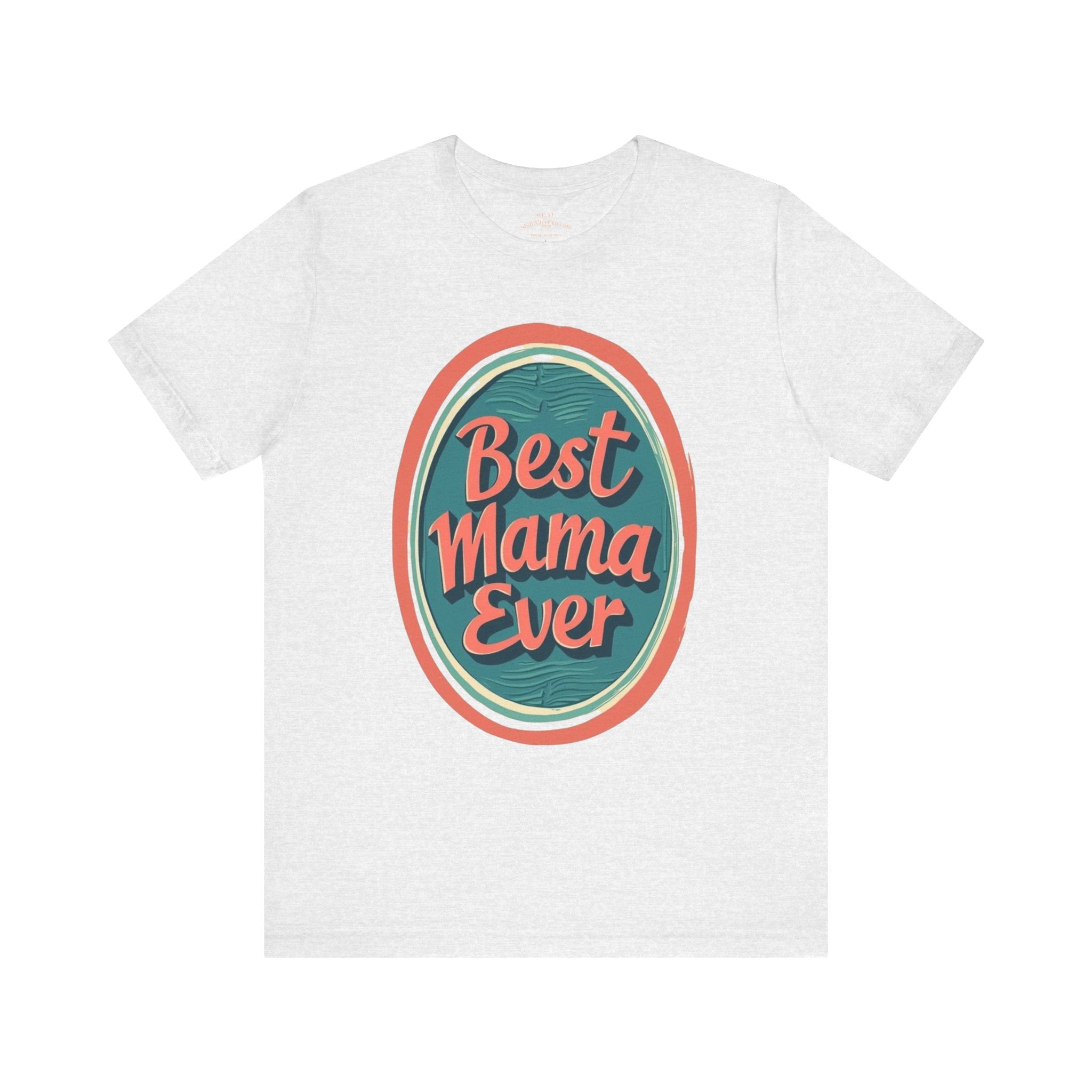 Best Mama Ever Unisex Jersey Tee - Perfect Gift for Mother's Day