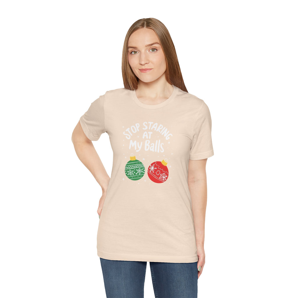 Funny Christmas T-Shirt - Stop Staring at My Balls