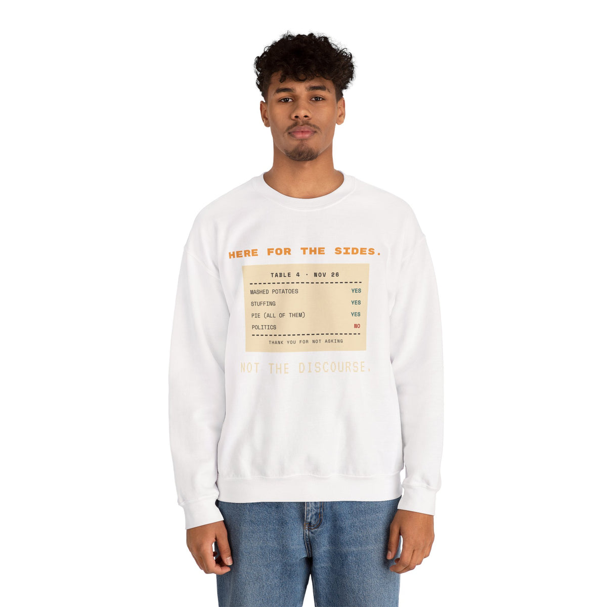 Crewneck Sweatshirt — "Here for the Sides" Thanksgiving Menu Graphic