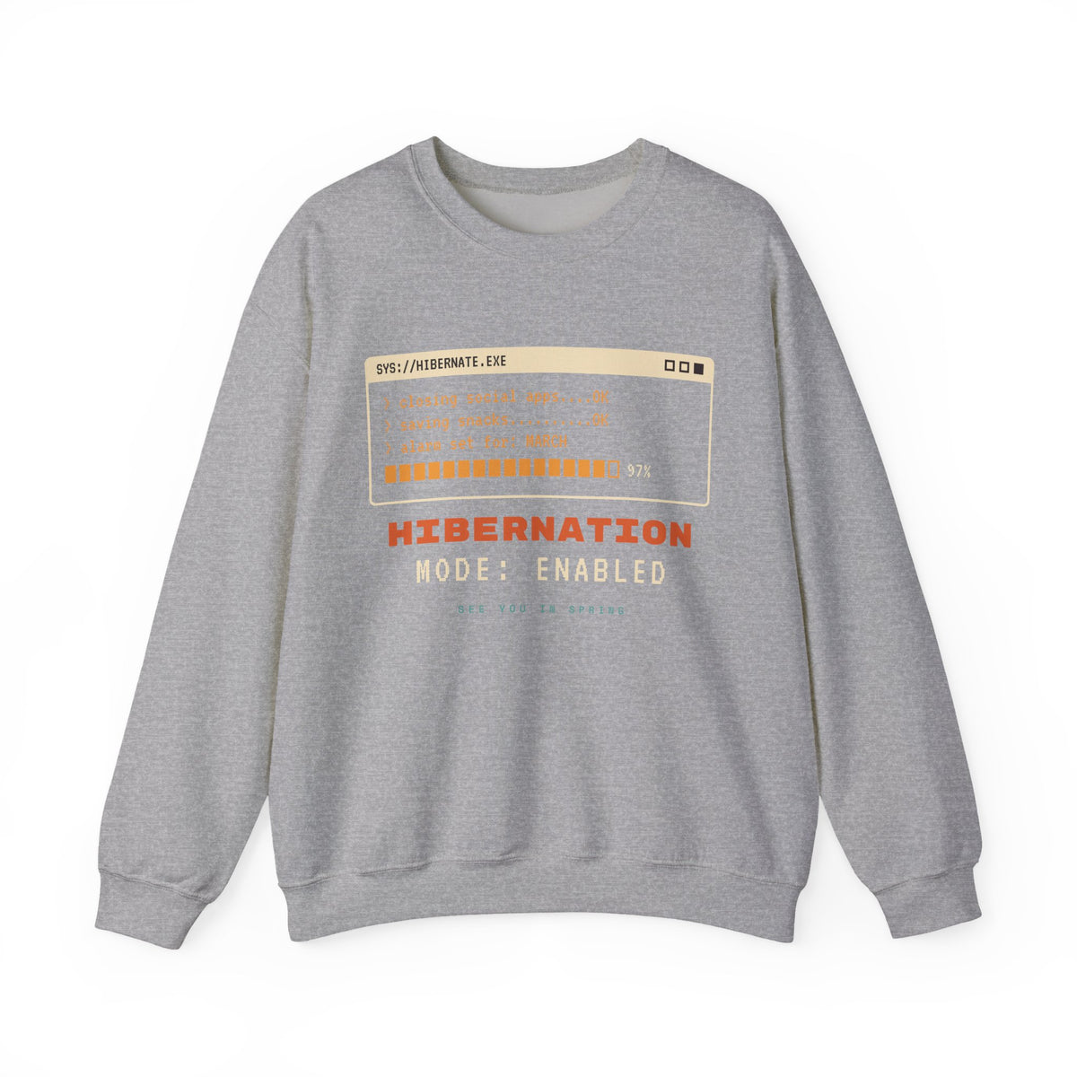 Hibernation Crewneck Sweatshirt - Cozy Winter Sleep Mode Pullover