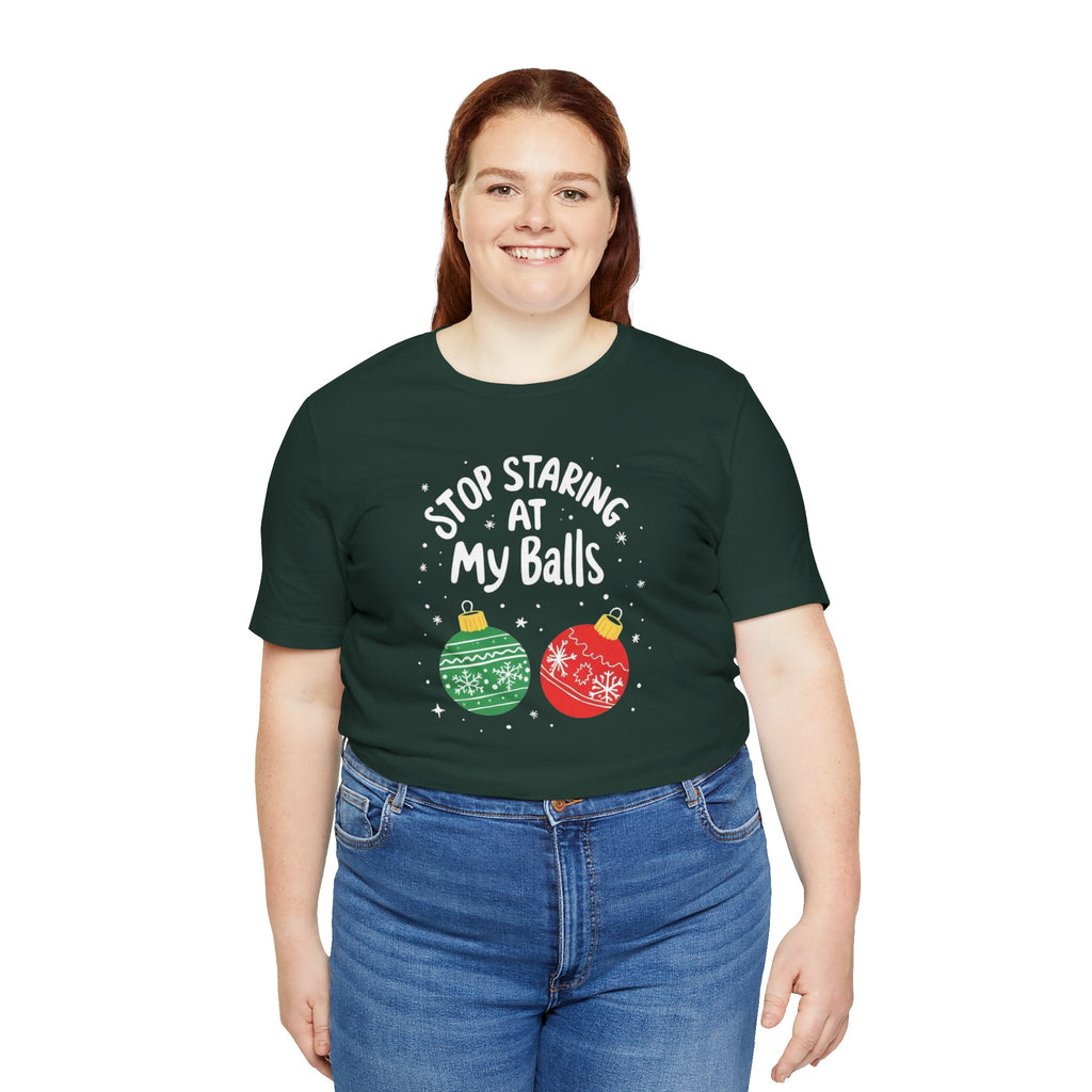 Funny Christmas T-Shirt - Stop Staring at My Balls