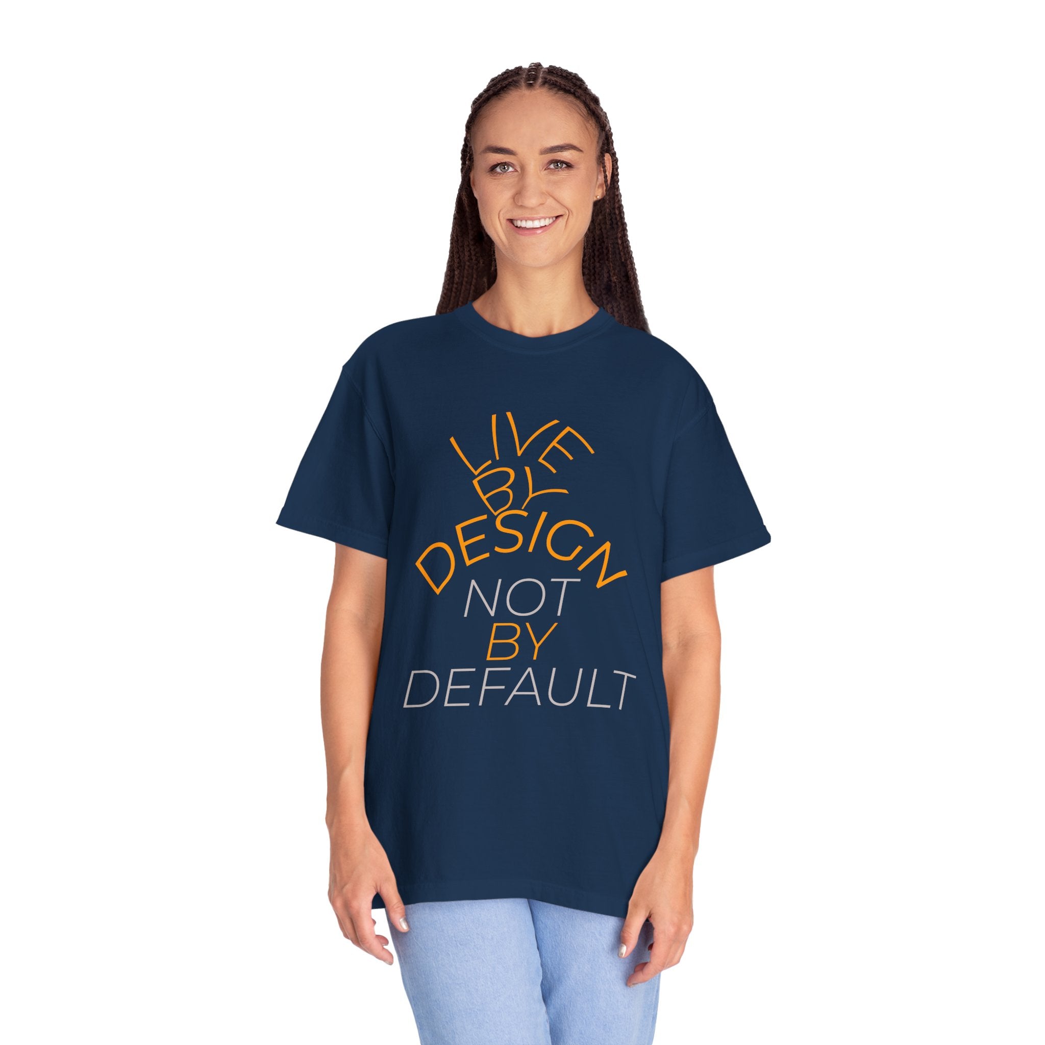 Design Not Default T-Shirt — "Live by Design, Not by Default" Graphic Tee