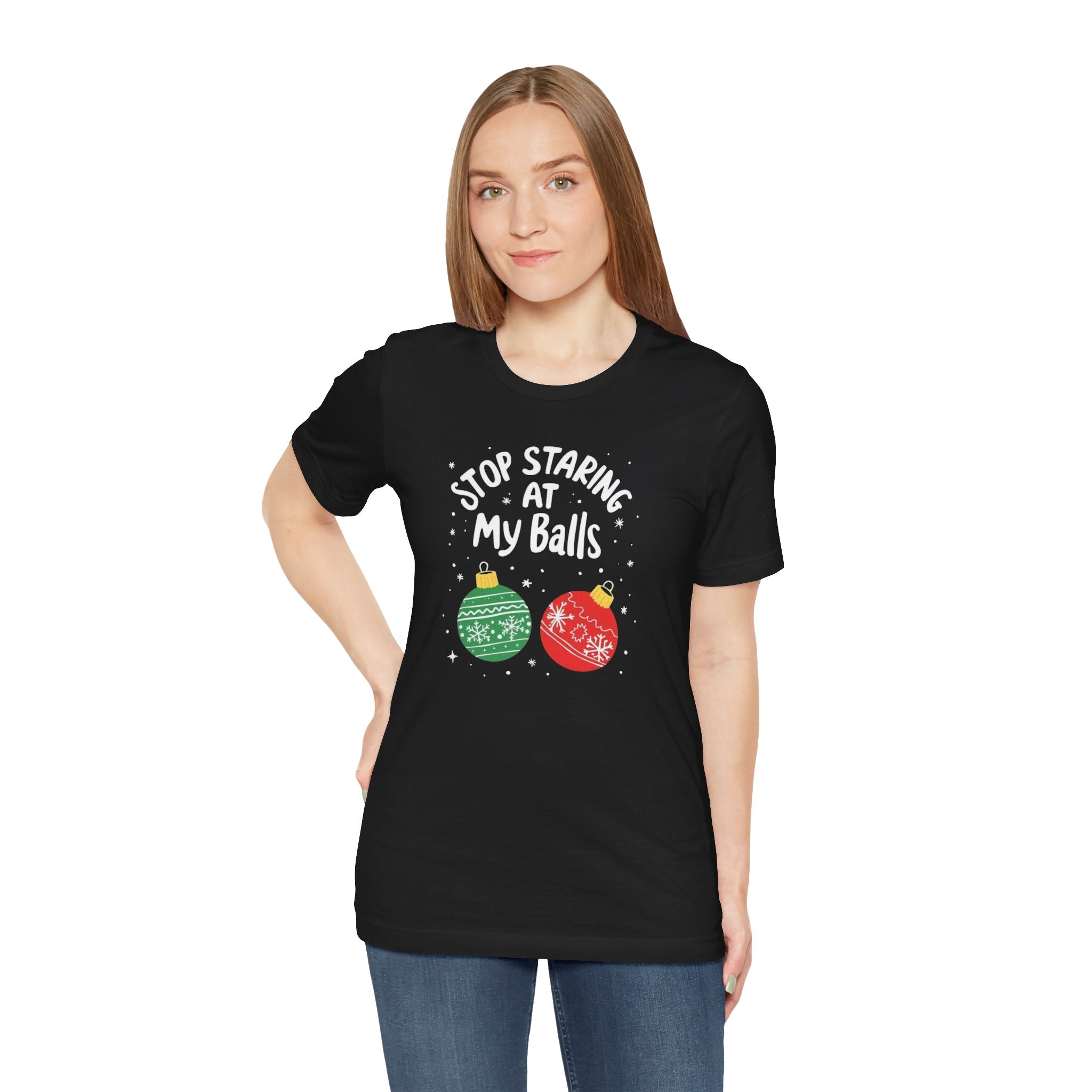 Funny Christmas T-Shirt - Stop Staring at My Balls