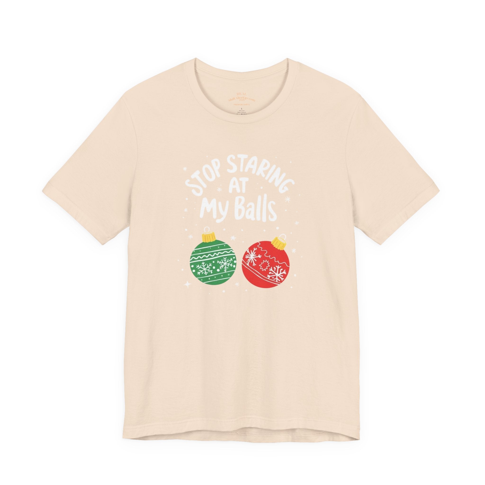 Funny Christmas T-Shirt - Stop Staring at My Balls